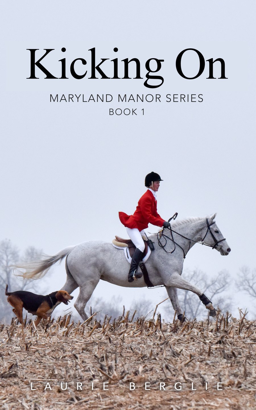 Kicking On by Laurie Berglie, Maryland Manor Series Book 1 cover