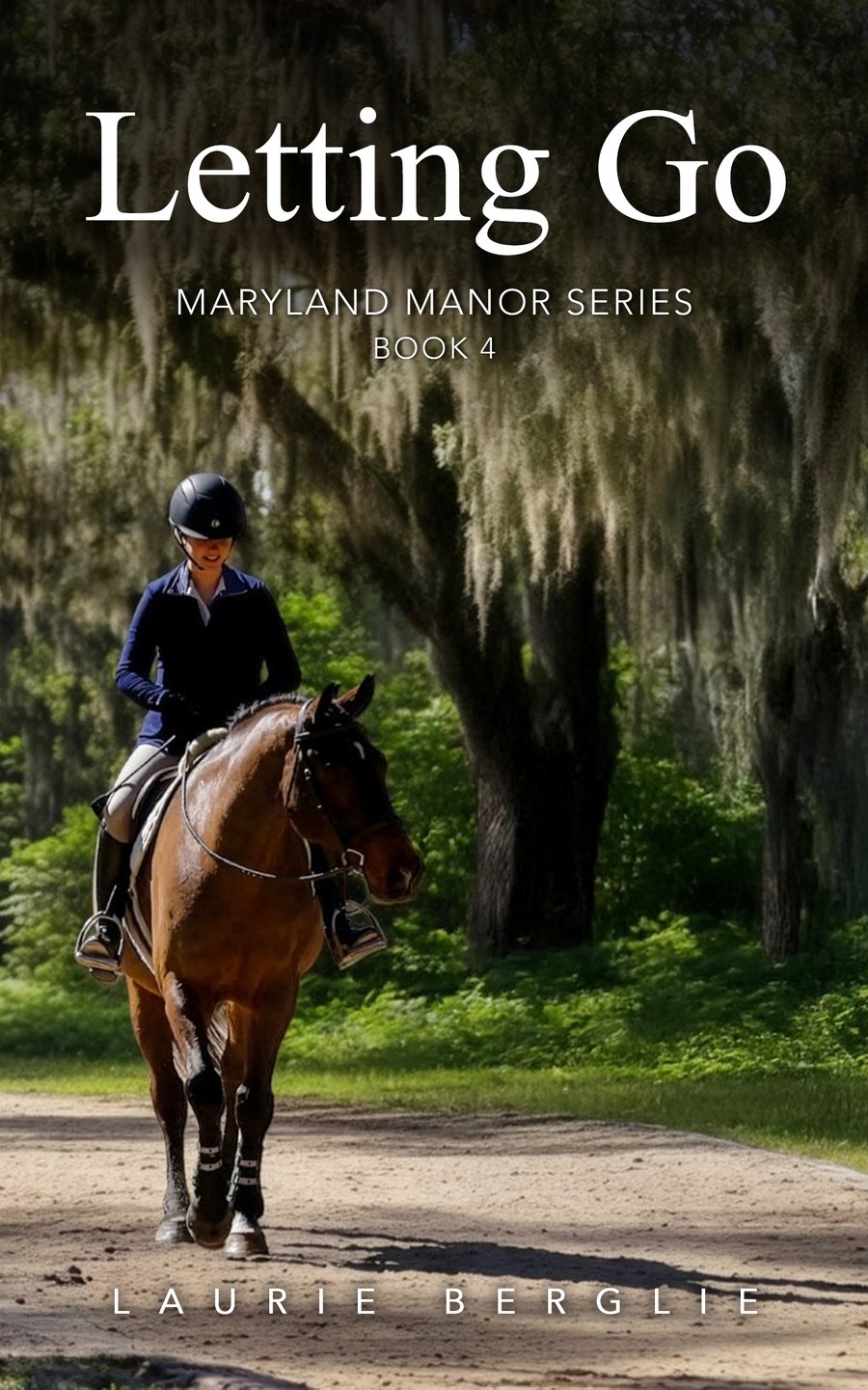 Letting Go by Laurie Berglie, Maryland Manor Series Book 4 cover